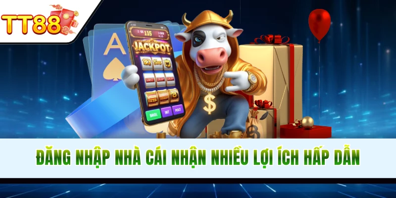 Các ưu điểm khi người chơi đăng nhập TT88