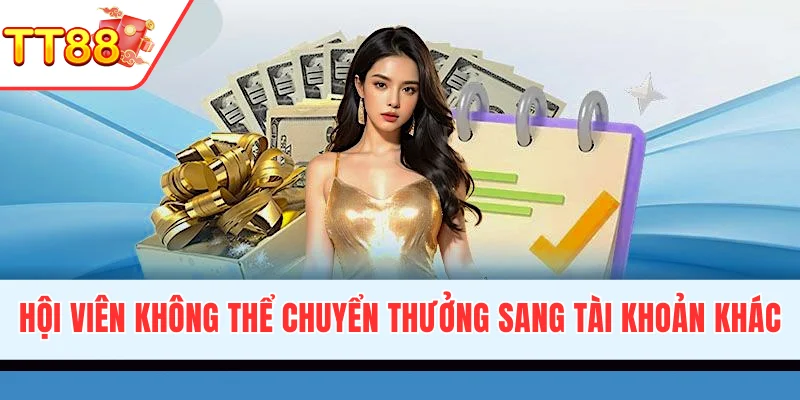 Hội viên không thể chuyển thưởng sang tài khoản khác